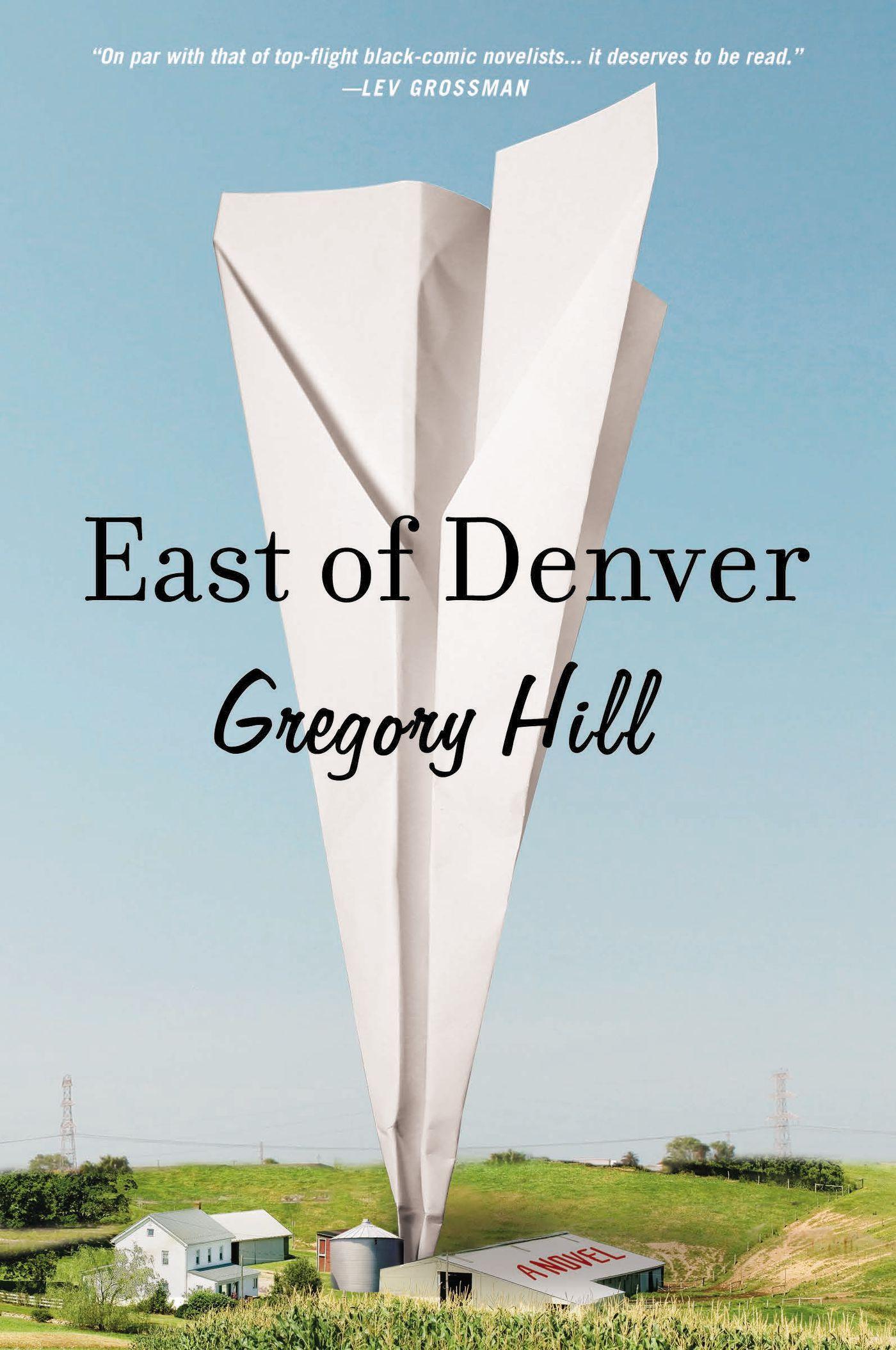 East of Denver by Gregory Hill