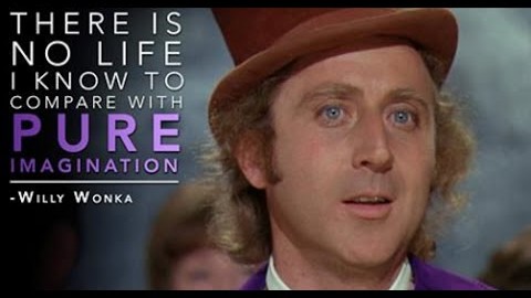 Lines and Wisdom from Willy Wonka