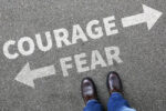 courage versus fear