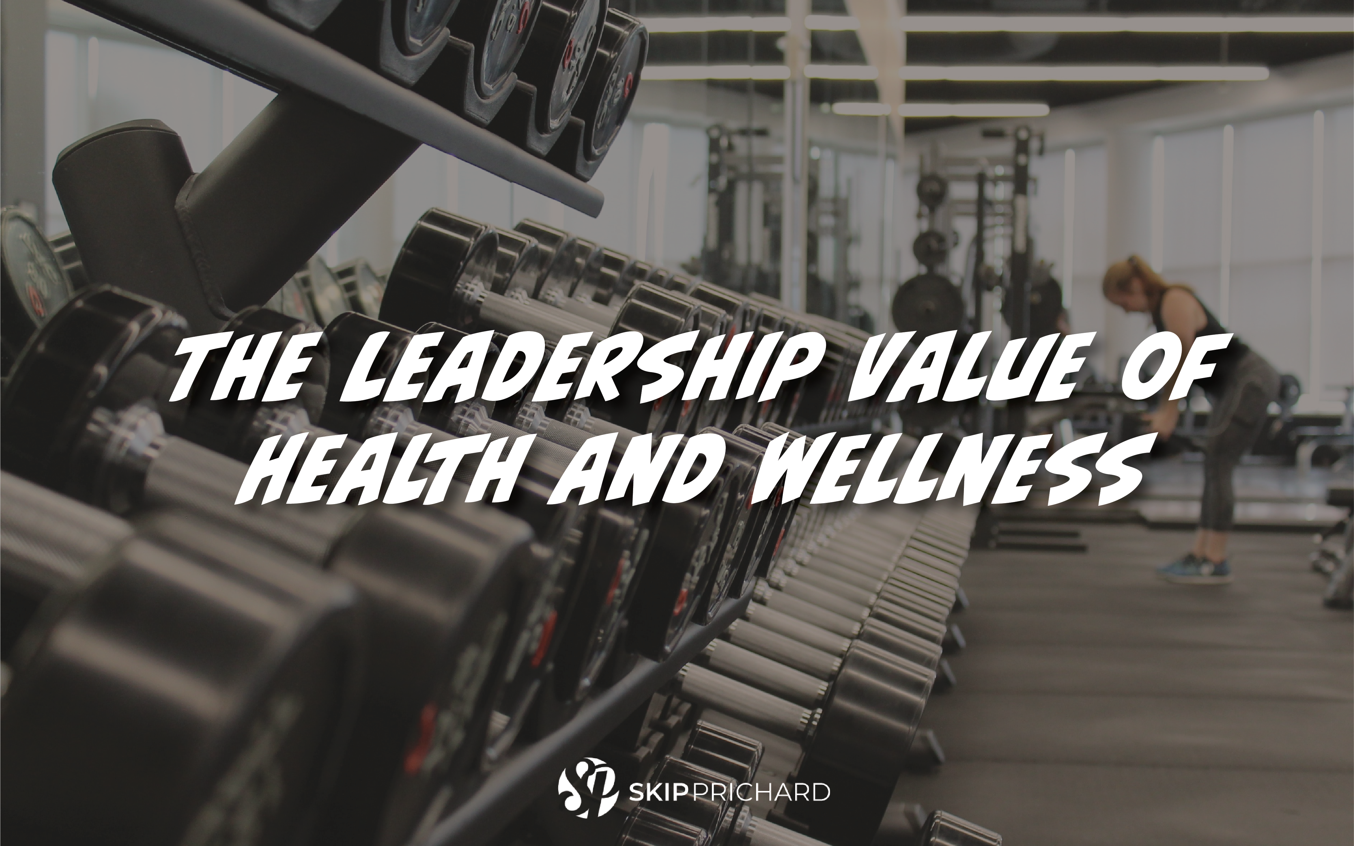 Aim Higher: The leadership value of health and wellness 