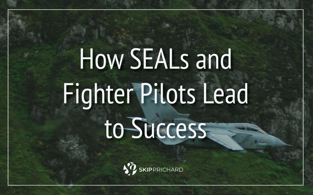 How SEALs and Fighter Pilots Lead Teams to Success