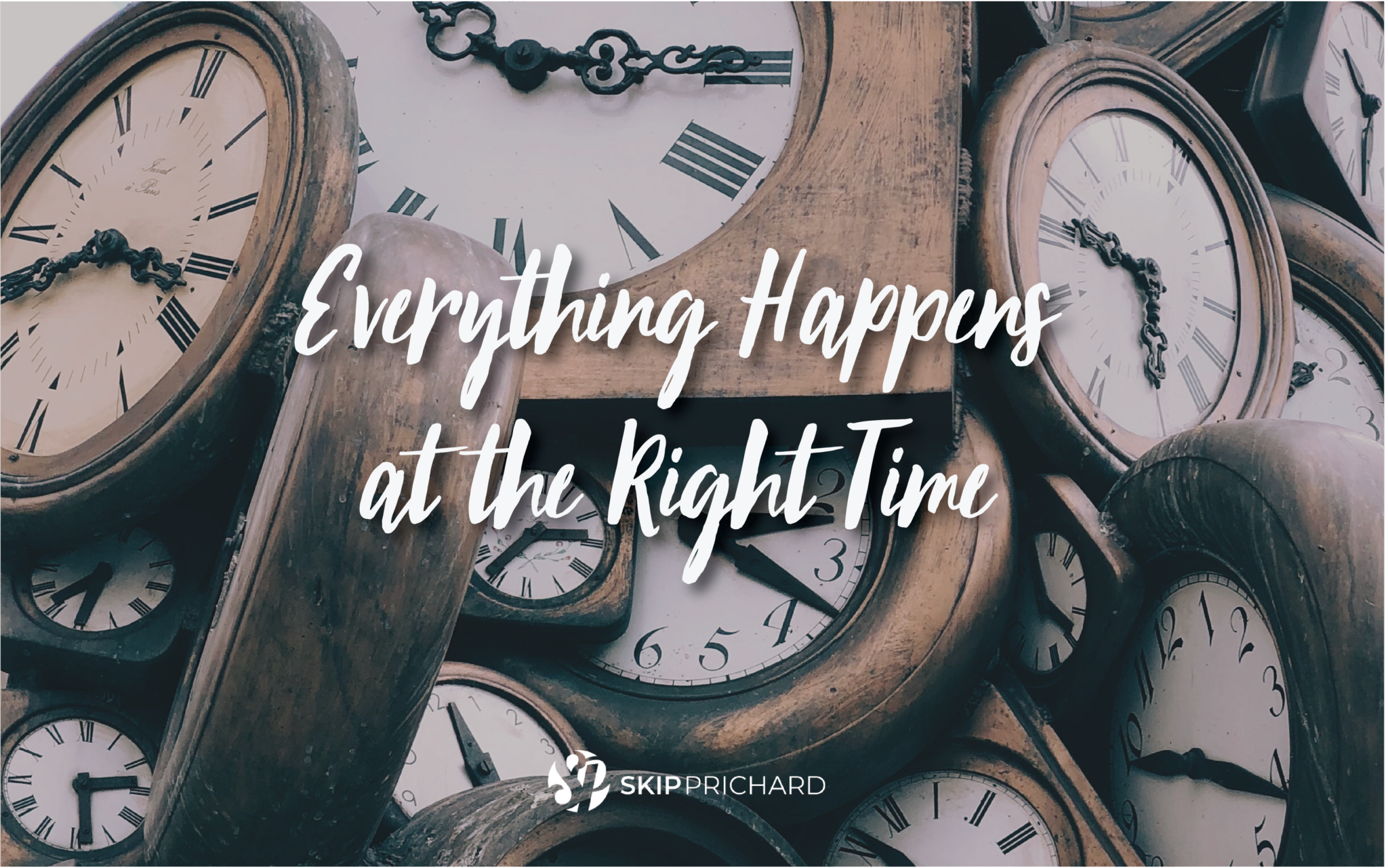 Everything Happens at the Right Time
