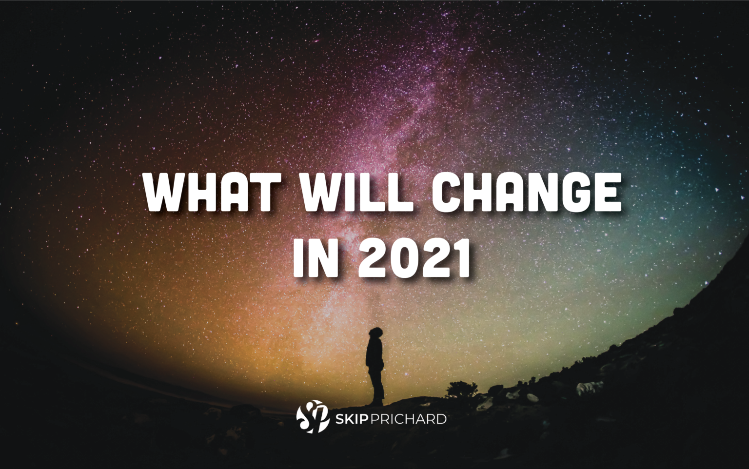 What Will Change in 2021?