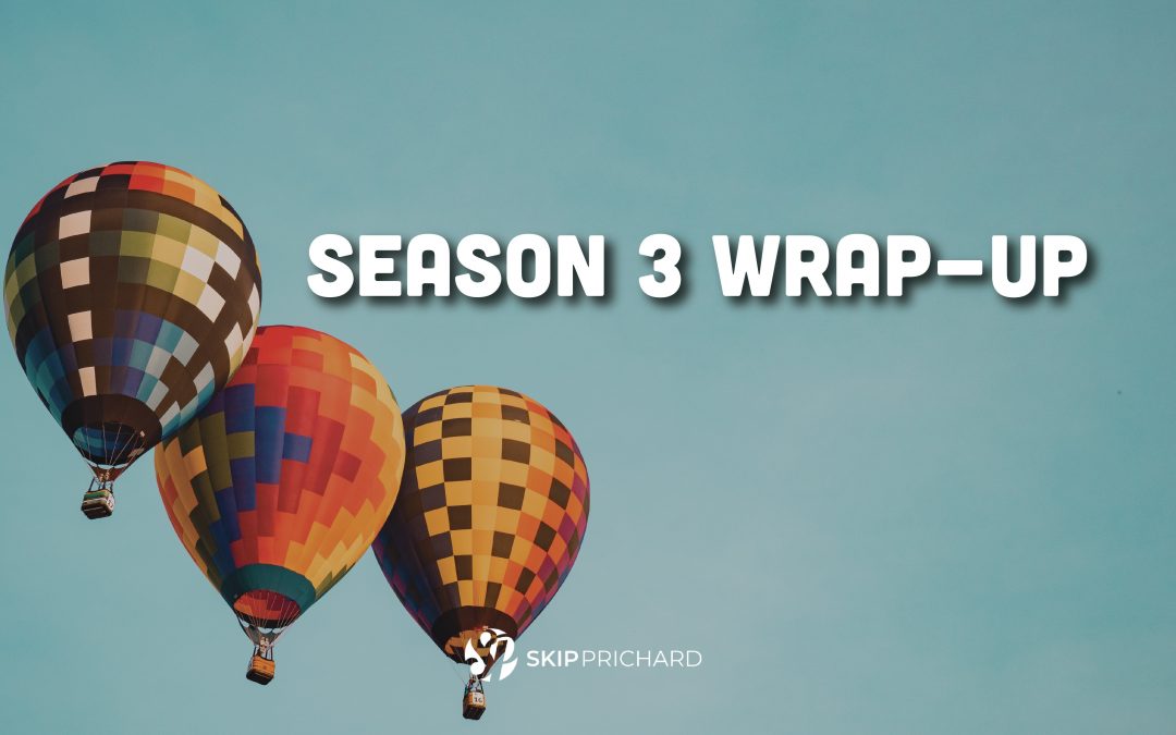 Aim Higher: gratitude, connectedness, and season 3 wrap-up