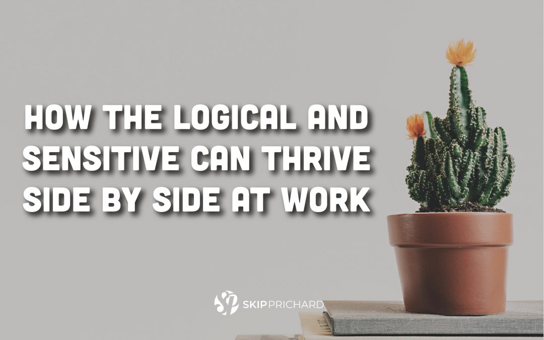 How the Logical and Sensitive Can Thrive Side by Side at Work