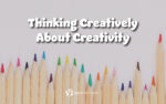 thinking about creativity